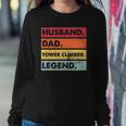 Husband Dad Tower Climber Funny Tower Climbing Father Mens Sweatshirt Gifts for Her