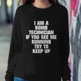 I Am A Bomb Technician If You See Me Running On Back Sweatshirt Gifts for Her
