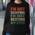 I Am Not Sleeping I Am Just Resting My Eyes Funny Retro Dad Sweatshirt Gifts for Her
