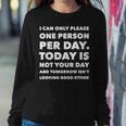 I Can Only Please One Person Per Day Sarcastic Funny Sweatshirt Gifts for Her