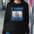 I Love Sailing Sailor Boat Ocean Ship Captain Sweatshirt Gifts for Her