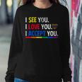 I See I Love You I Accept You Lgbtq Ally Gay Pride Sweatshirt Gifts for Her