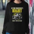 If The Moistures Right Well Go All Night Tee Farmer Gift Sweatshirt Gifts for Her