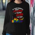 If Your Parents Arent Accepting Im Your Dad Now Lgbtq Hugs Sweatshirt Gifts for Her