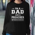 Im A Dad And A Preacher Nothing Scares Me Men Sweatshirt Gifts for Her