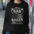 Im A Dad And Baker Funny Fathers Day & 4Th Of July Sweatshirt Gifts for Her