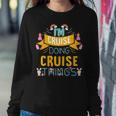 Im Cruise Doing Cruise Things Cruise Shirt For Cruise Sweatshirt Gifts for Her