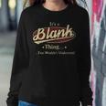 Its A BLANK Thing You Wouldnt Understand Shirt BLANK Last Name Gifts Shirt With Name Printed BLANK Sweatshirt Gifts for Her