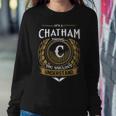 Its A Chatham Thing You Wouldnt Understand Name Sweatshirt Gifts for Her