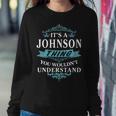 Its A Johnson Thing You Wouldnt UnderstandShirt Johnson Shirt For Johnson Sweatshirt Gifts for Her
