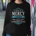 Its A Mercy Thing You Wouldnt UnderstandShirt Mercy Shirt For Mercy Sweatshirt Gifts for Her