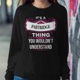 Its A Partridge Thing You Wouldnt UnderstandShirt Partridge Shirt For Partridge Sweatshirt Gifts for Her