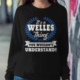 Its A Welles Thing You Wouldnt UnderstandShirt Welles Shirt For Welles A Sweatshirt Gifts for Her