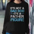 Its Not A Dad Bod Its A Father Figure Fathers Day Sweatshirt Gifts for Her