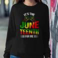 Its The Juneteenth For Me Free-Ish Since 1865 Independence Sweatshirt Gifts for Her
