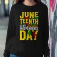 Juneteenth Is My Independence Day 1865 African American Sweatshirt Gifts for Her