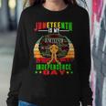 Juneteenth Is My Independence Day Black Women 4Th Of July Sweatshirt Gifts for Her