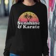 Karate Gift - Sunshine And Karate Sweatshirt Gifts for Her