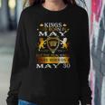 Kings Are Born On May 30Th Birthday Bday Men Boy Kid Sweatshirt Gifts for Her