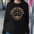 Lawyer I Do Not Consent Future Attorney Retired Lawyer Sweatshirt Gifts for Her