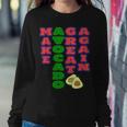 Make Avocado Great Again Sweatshirt Gifts for Her