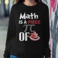 Math Is A Piece Of Pie Funny Pi Day Sweatshirt Gifts for Her