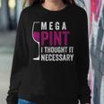 Mega Pint I Thought It Necessary Wine Glass Funny Sweatshirt Gifts for Her