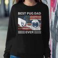Mens Best Pug Dad Ever American Flag 4Th Of July Gift Sweatshirt Gifts for Her