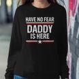 Mens Have No Fear Daddy Is Here Funny Dad Grandpa Papa Sweatshirt Gifts for Her