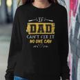 Mens If Dad Cant Fix It No One Can Carpenters Father Day Sweatshirt Gifts for Her