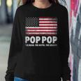Mens Pop Pop The Man Myth Legend Fathers Day 4Th Of July Grandpa Sweatshirt Gifts for Her