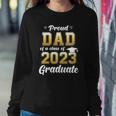 Mens Proud Dad Of A Class Of 2023 Graduate Daddy Senior 23 Gift Sweatshirt Gifts for Her