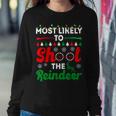 Most Likely To Shoot The Reindeer 556 Shirt Sweatshirt Gifts for Her