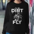 Motorcycle Let The Dirt Fly Dirtbike 494 Shirt Sweatshirt Gifts for Her