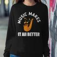 Music Makes It All Better 761 Shirt Sweatshirt Gifts for Her