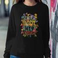 My Body My Choice Feminist Womens Flower Funny Feminist Sweatshirt Gifts for Her