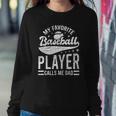 My Favorite Baseball Player Calls Me Dad Catcher Baseball Sweatshirt Gifts for Her