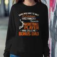 My Favorite Basketball Player Calls Me Bonus Dad Funny Daddy Sweatshirt Gifts for Her