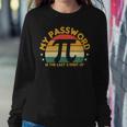 My Password Is The Last 8 Digits Of Pi 93 Trending Shirt Sweatshirt Gifts for Her