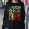 My Son Is Soldier Proud Military Dad 714 Shirt Sweatshirt Gifts for Her