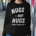 Nugs Not Hugs Dont Touch Me Sweatshirt Gifts for Her