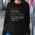 Pappy Knows Everything If He Doesnt Know Fathers Day Sweatshirt Gifts for Her