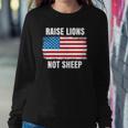 Patriotic Raise Lions Not Sheep Usa American Flag Men Women Sweatshirt Gifts for Her