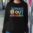 Peace Out 6Th Grade 2022 Graduate Happy Last Day Of School Sweatshirt Gifts for Her