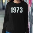 Pro Choice 1973 Womens Rights Feminism Roe V Wad Women Sweatshirt Gifts for Her