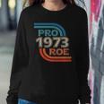 Pro Roe 1973 Roe Vs Wade Pro Choice Womens Rights Retro Sweatshirt Gifts for Her