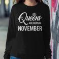 Queens Are Born In November Sweatshirt Gifts for Her