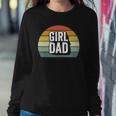 Retro Girl Dad Proud Father Love Dad Of Girls Vintage Sweatshirt Gifts for Her