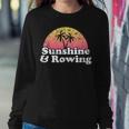 Rowing Gift - Sunshine And Rowing Sweatshirt Gifts for Her