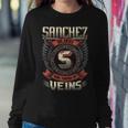 Sanchez Blood Run Through My Veins Name V7 Sweatshirt Gifts for Her